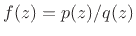 $ f(z)=p(z)/q(z)$