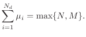 $\displaystyle \sum_{i=1}^{N_d}\mu_i = \max\{N,M\}.
$