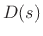 $\displaystyle D(s)$