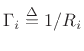 $ \Gamma _i \isdef 1/R_i$