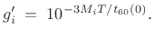 $\displaystyle g'_i \eqsp 10^{-3 M_i T / t_{60}(0)}.
$