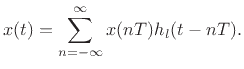 $\displaystyle x(t) = \sum_{n=-\infty}^{\infty} x(nT) h_l(t-nT). \protect$