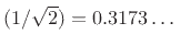 $ (1/\sqrt{2})= 0.3173\ldots\,$