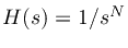 $ H(s)=1/s^N$