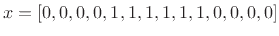 $\displaystyle x = [ 0, 0, 0,0,1,1,1,1,1,1,0,0,0,0]
$