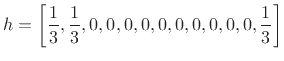 $\displaystyle h=\left[\frac{1}{3},\frac{1}{3},0,0,0,0,0,0,0,0,0,0,\frac{1}{3}\right]
$