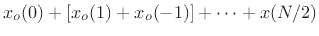 $ x_o(0) + [x_o(1) + x_o(-1)]
+ \cdots + x(N/2)$