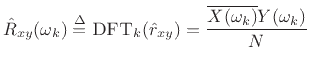 $\displaystyle {\hat R}_{xy}(\omega_k) \isdef \hbox{\sc DFT}_k({\hat r}_{xy}) = \frac{\overline{X(\omega_k)}Y(\omega_k)}{N}
$