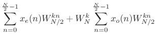 $\displaystyle \sum_{n=0}^{\frac{N}{2}-1} x_e(n) W_{N/2}^{kn} + W_N^k
\sum_{n=0}^{\frac{N}{2}-1} x_o(n) W_{N/2}^{kn}$