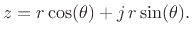 $\displaystyle z = r\cos(\theta) + j\,r\sin(\theta).
$