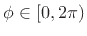 $ \phi\in[0,2\pi)$