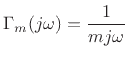 $\displaystyle \Gamma_m(j\omega) = \frac{1}{m j\omega}
$