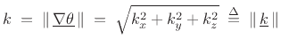 $\displaystyle k \isdefs d_{\underline{\nabla \theta}}\theta(\underline{x}) \isdefs
\lim_{\delta\to 0} \frac{\theta\left(\underline{x}+ \delta\underline{\nabla \theta}\right) - \theta(\underline{x})}{\delta \left\Vert\,\underline{\nabla \theta}\,\right\Vert}.
$