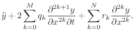 $\displaystyle {\ddot y} + 2\sum_{k=0}^M q_k \frac{\partial^{2k+1}y}{\partial x^{2k}\partial t} + \sum_{k=0}^N r_k\frac{\partial^{2k}y}{\partial x^{2k}}. \protect$