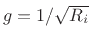 $ g=1/\sqrt{R_i}$