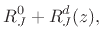 $\displaystyle R_J^0 + R_J^d(z), \;$