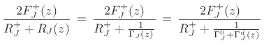 $\displaystyle \frac{2F_J^+(z)}{R_J^+ + R_J(z)}
\,\mathrel{\mathop=}\,\frac{2F_J^+(z)}{R_J^+ + \frac{1}{\Gamma_J(z)}}
\,\mathrel{\mathop=}\,\frac{2F_J^+(z)}{R_J^+ + \frac{1}{\Gamma_J^0 + \Gamma_J^d(z)}}$
