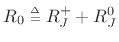 $ R_0\isdeftext R_J^+ + R_J^0$