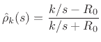 $\displaystyle \hat{\rho}_k(s) = \frac{k/s - R_0 }{k/s + R_0}
$