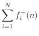 $\displaystyle \sum_{i=1}^N f^{{+}}_i(n)$