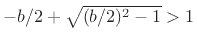 $\displaystyle -\frac{b}{2} \eqsp \frac{1-g_m^2\cos(2\pi f_h T)}{1-g_m^2} > 1,
$