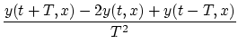 $\displaystyle \frac{y(t+T,x) - 2 y(t,x) + y(t-T,x) }{T^2}$