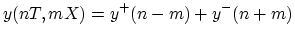 $\displaystyle y(nT,mX) = y^{+}(n-m) + y^{-}(n+m) \protect$