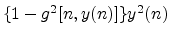 $\{1-g^2[n,y(n)]\}y^2(n)$