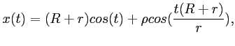 $\displaystyle x(t) = (R+r)cos(t) + \rho cos(\frac{t(R+r)}{r}), $