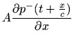 $\displaystyle A \frac{\partial p^{-}(t+\frac{x}{c})}{\partial x}$