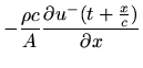 $\displaystyle - \frac{\rho
c}{A} \frac{\partial u^{-}(t+\frac{x}{c})}{\partial x}$